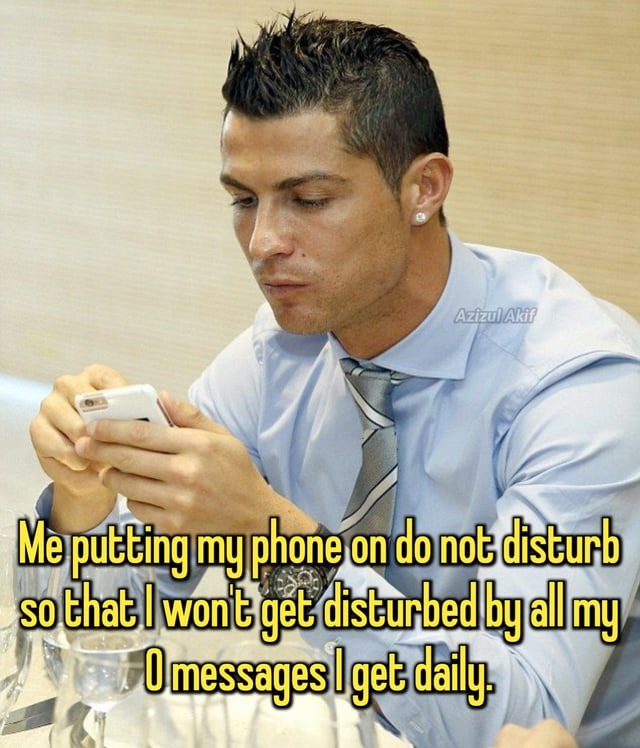 Putting my phone on do not disturb - meme