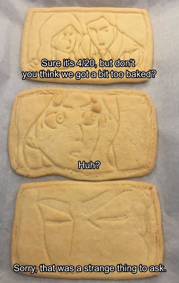 Bro... are we too high or is it just 4:12 PM on a Tuesday? - meme