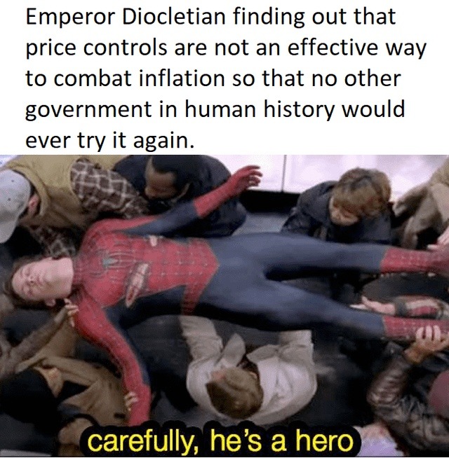 Diocletian tried price controls once and broke economics forever - meme