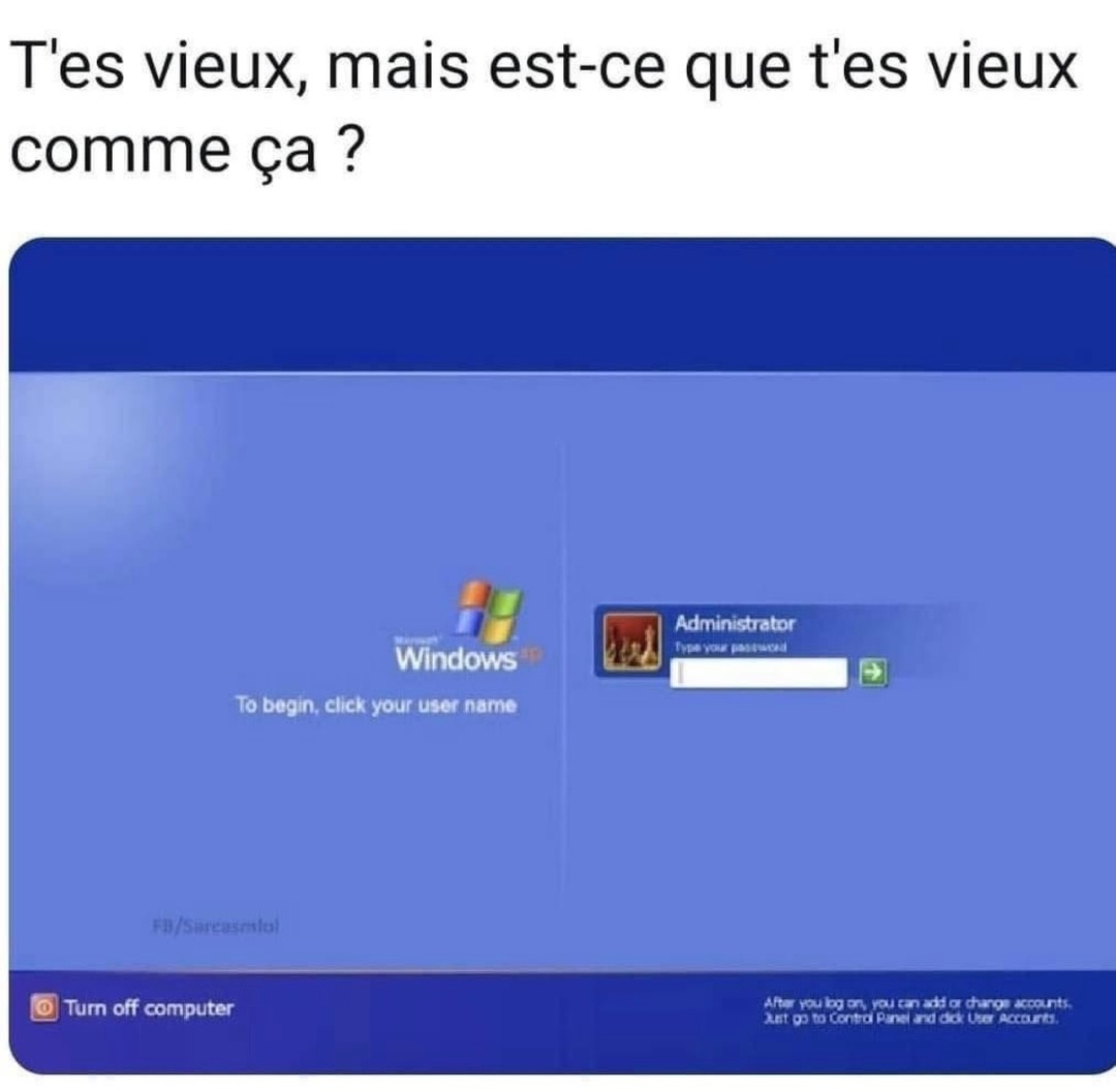 T’es vieux ? Mais est-ce que t’es VRAIMENT vieux comme ça ? - meme