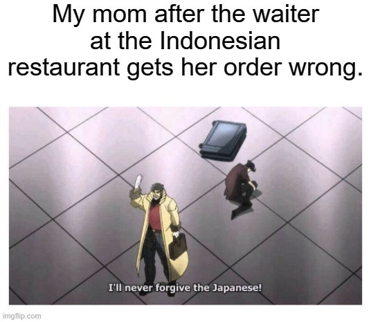 Waiter at Indonesian restaurant with mom - meme