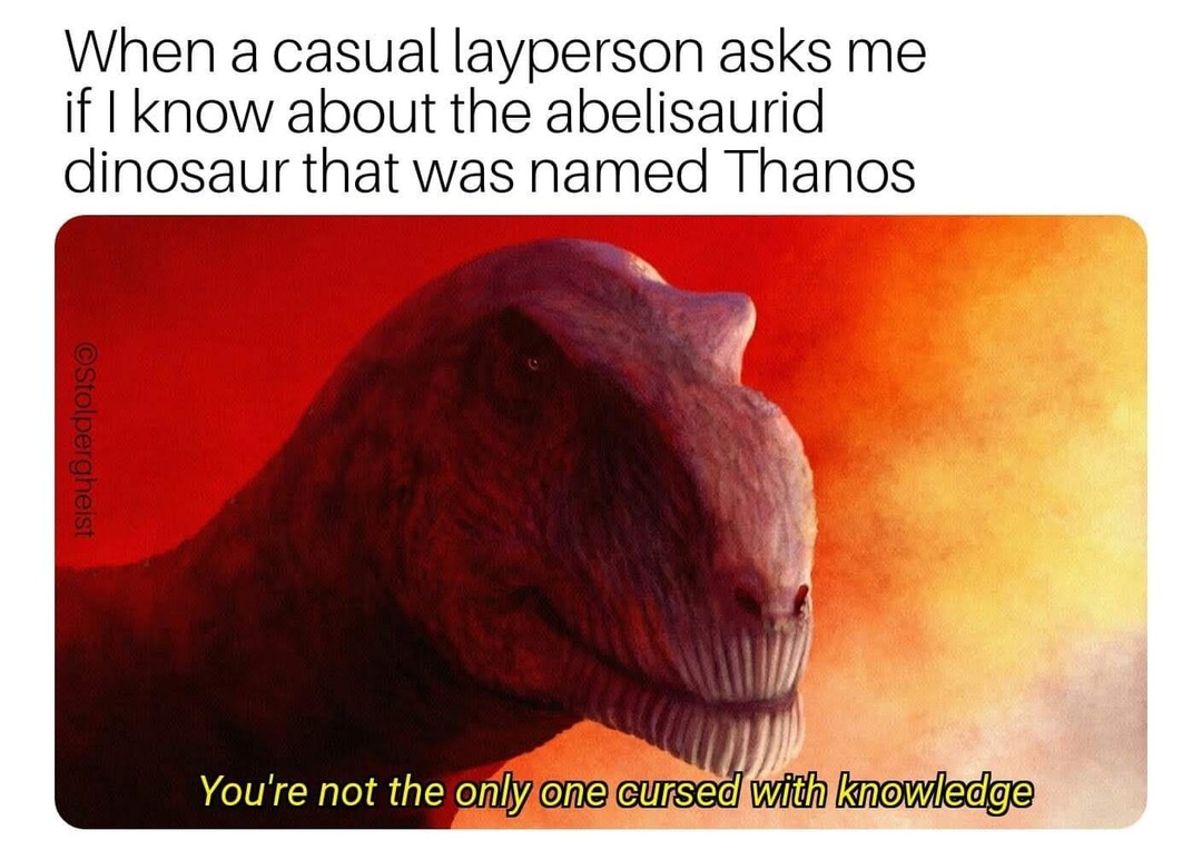 When someone casually asks about the dinosaur named Thanos - meme