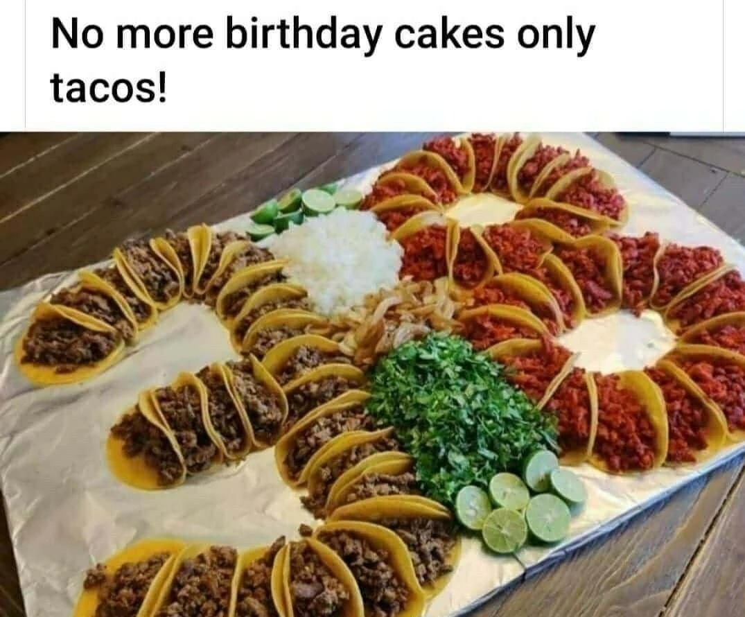 Birthday tacos - meme