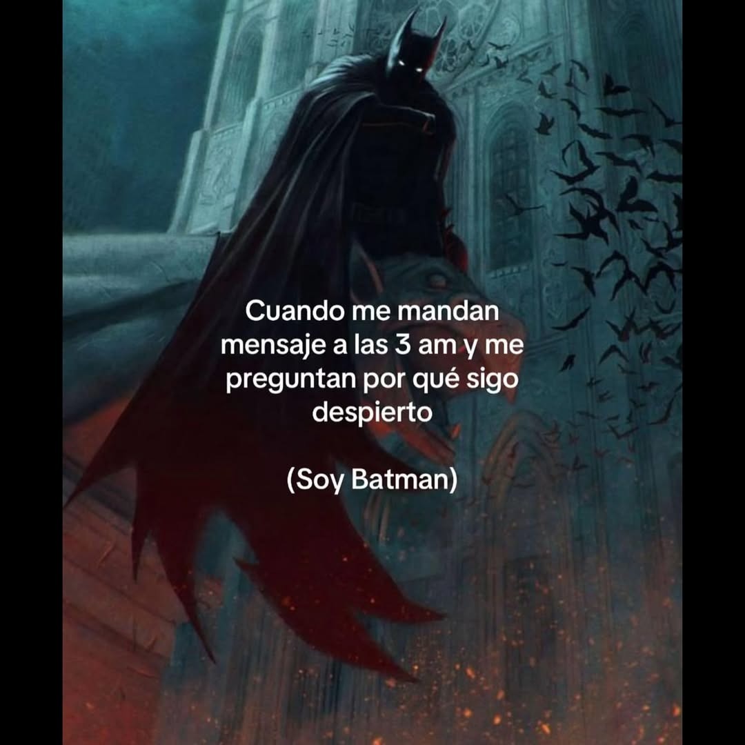 Me preguntan por qué no duermo y ya estoy en modo Batman - meme