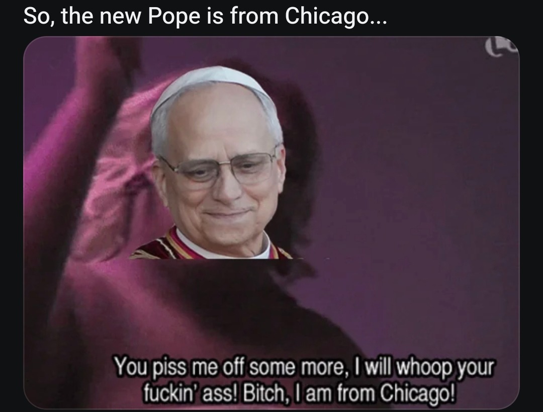 New Pope’s from Chicago… it’s about to get spicy - meme