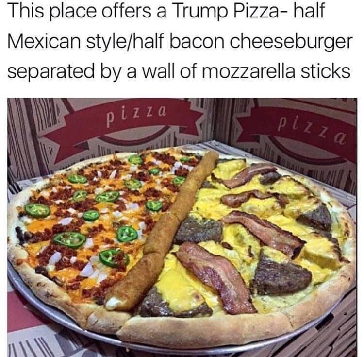 Trump pizza? Would you? - meme