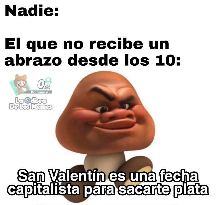 Ya paso san valentin pero ok - meme