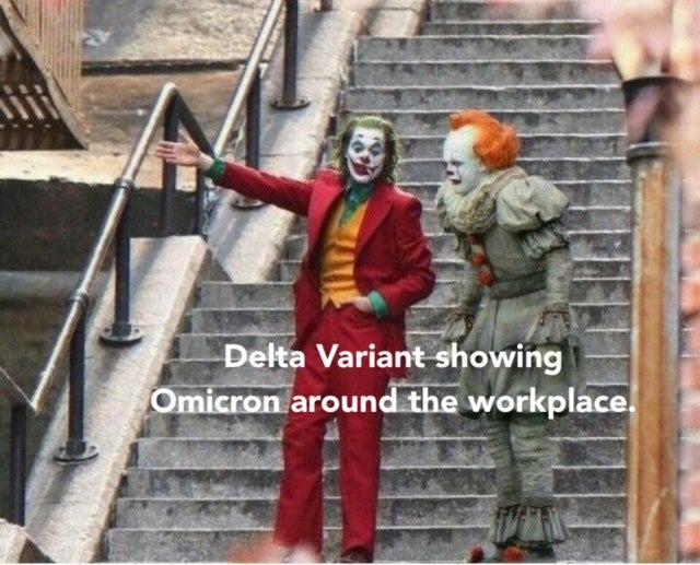 Delta variant showing Omicron around the workplace - meme