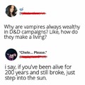 Why are vampires and hookers the same?