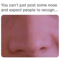 The nose