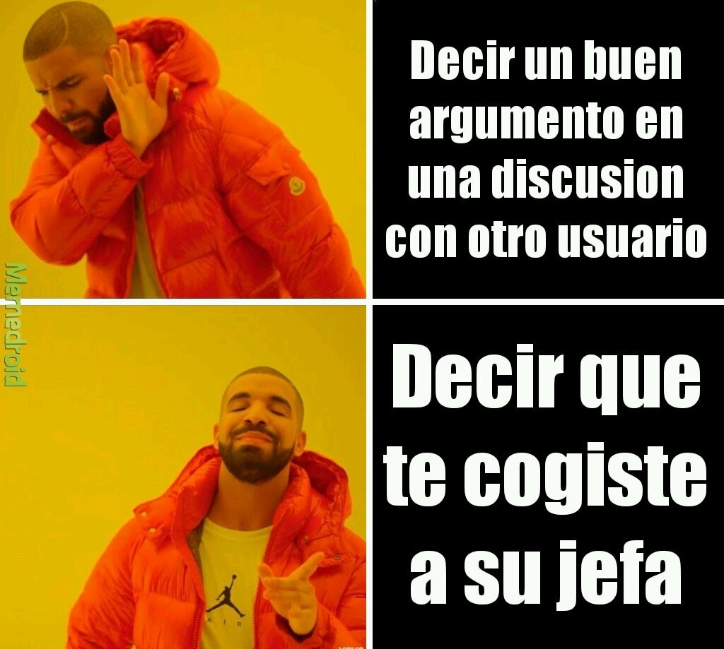 Memedroid discuciones be like: