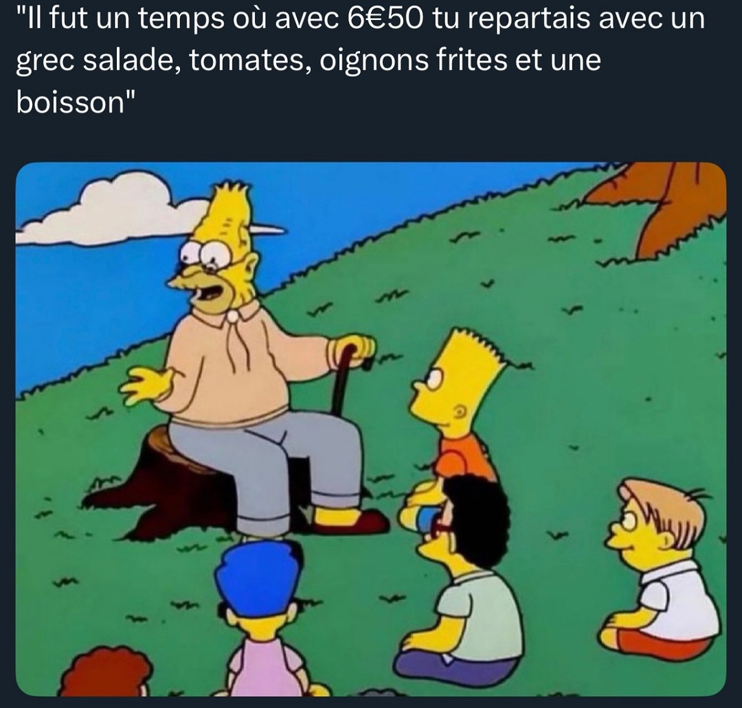 y'avait un temps béni où 6€50 c'était grec, frites et boisson - meme