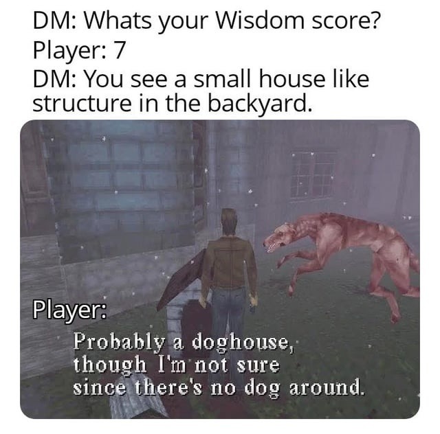 Wisdom 7: probably a doghouse, but like, who really knows - meme
