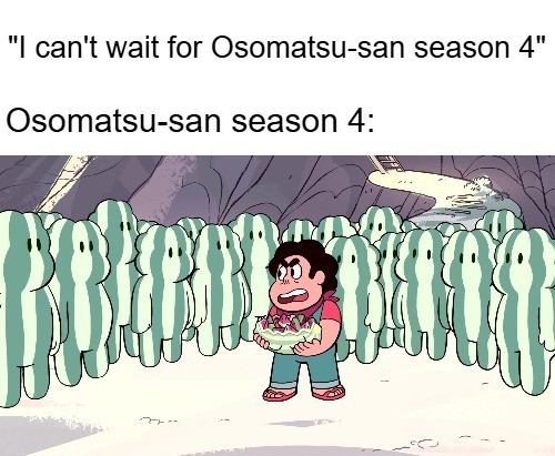 You should watch osomatsu-san - meme