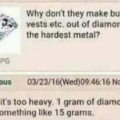 I hate how one gram of diamonds equals 15 grams......... if this didn't happen we could probably save so many police officer life