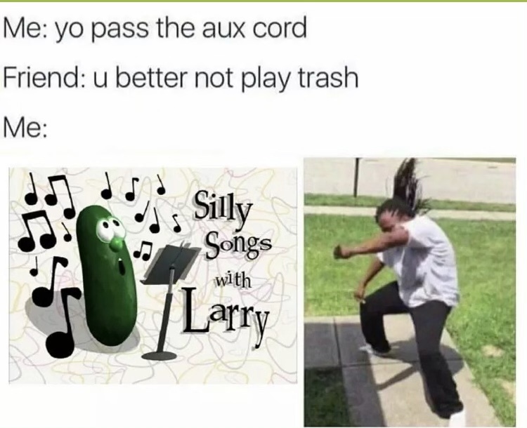 Silly songs with larry - meme