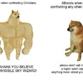 Atheists be like