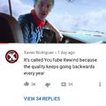 It is called Youtube Rewind because the quality keeps going backwards every year