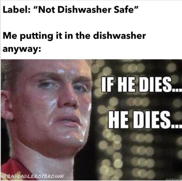Same with "dry clean only" clothes. - meme