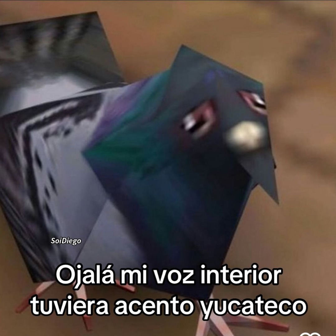 mi voz interior debería hablar como yucateco - meme
