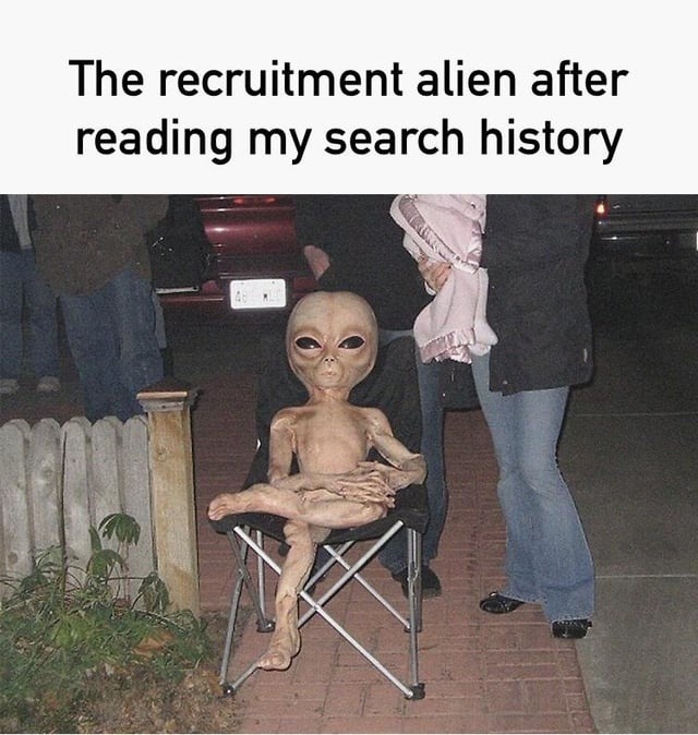 Recruiter alien seeing I googled if pigeons are government spies - meme