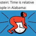 Alabama be like dat
