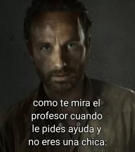 Profe cuando ayudas a un tío vs a una chavala - meme