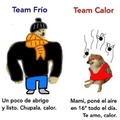 Team Frío vs Team calor