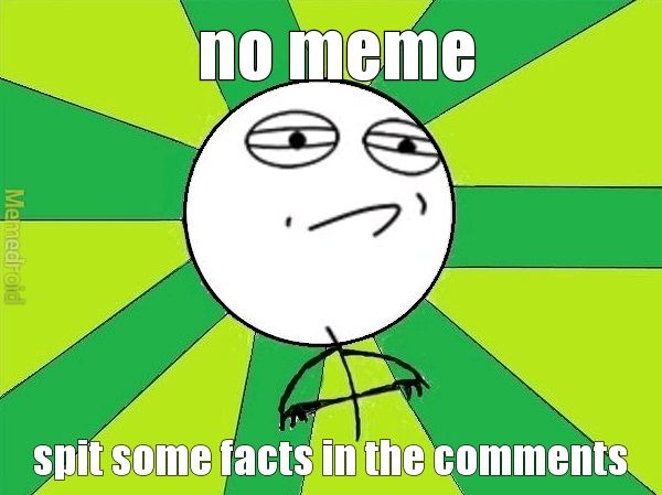 come on spit facts! - meme