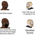 Tyrone gonna Ty