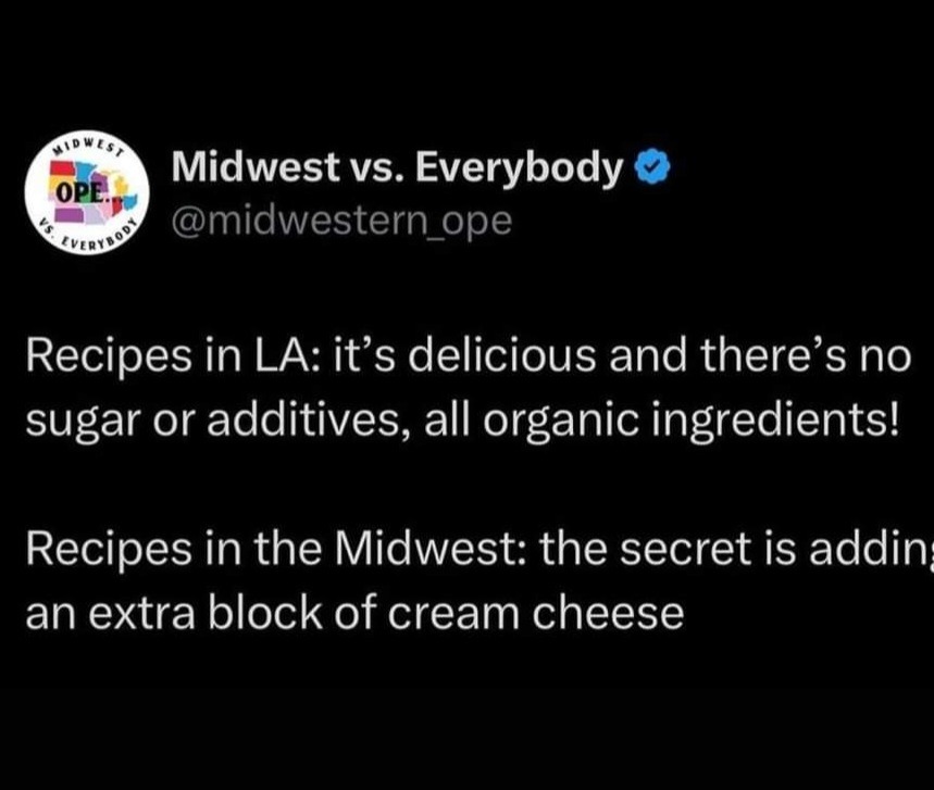 Midwesterners season their food with dairy. - meme