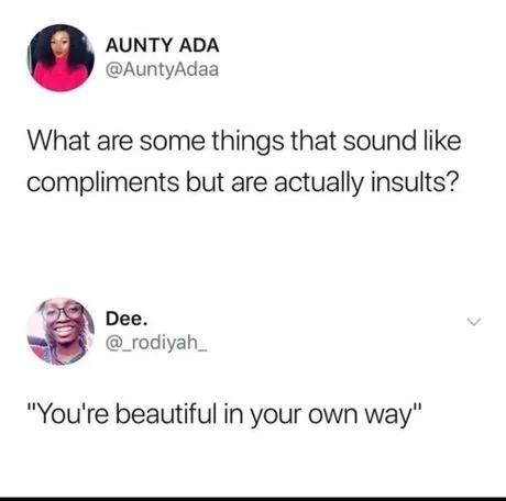 Compliments that are insults - meme