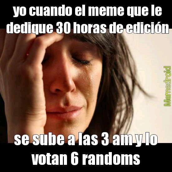 mentira mis memes tardan 1 minuto y 47 segundos