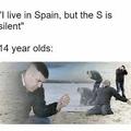 I lice in spain but the s is silent