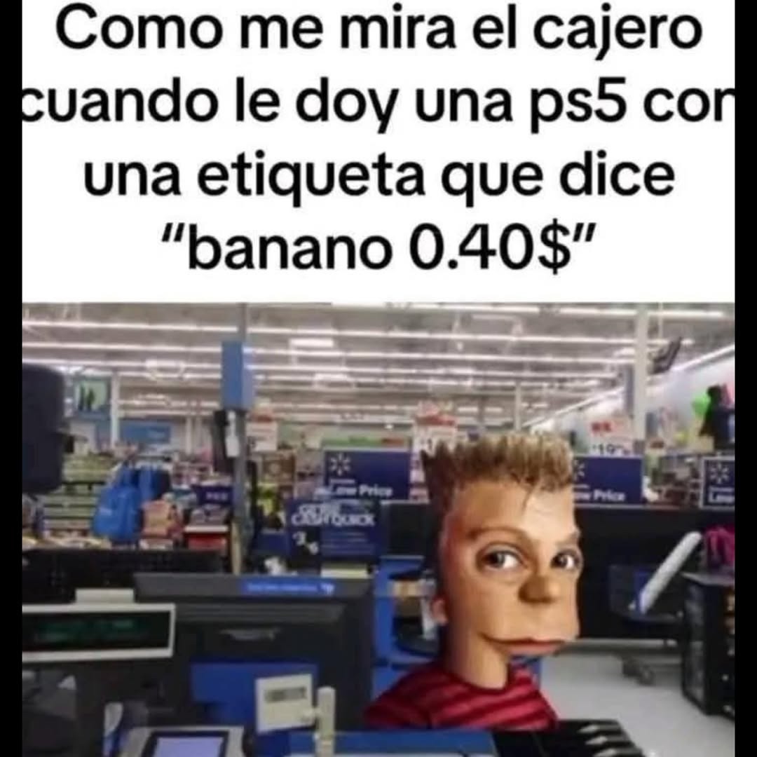 La mirada del cajero cuando paso una PS5 como si fuera un banano - meme