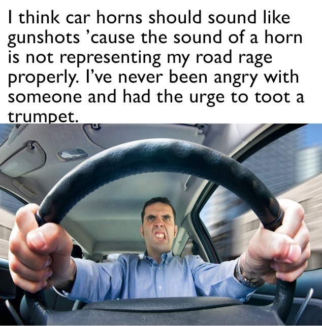 Road Rage Issues 2.0 - meme