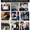 Shitty person starter pack