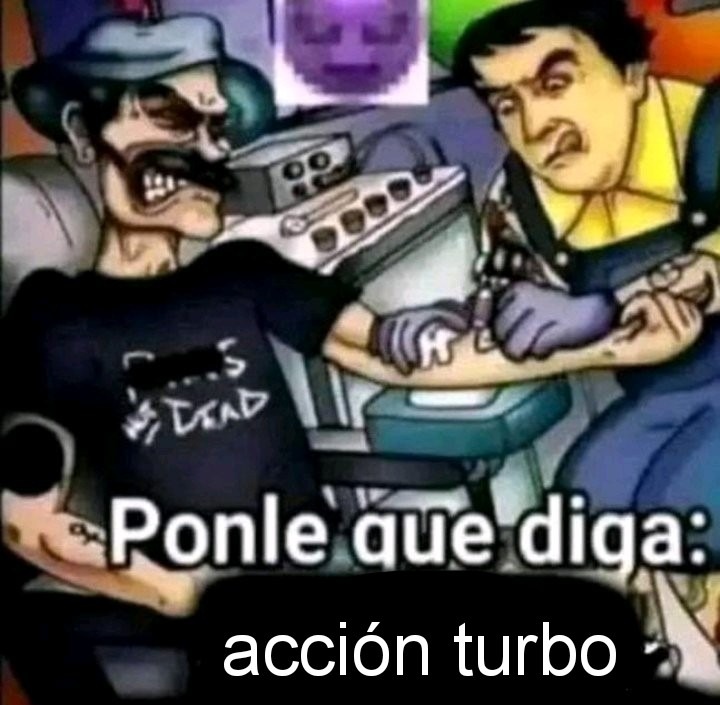 acción turbo - meme