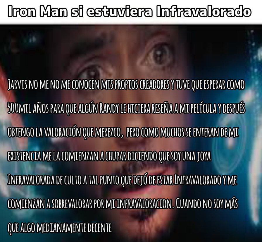 Iron Man si estuviera Infravalorado - meme