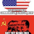 It's not easy being a commie in a commie country either