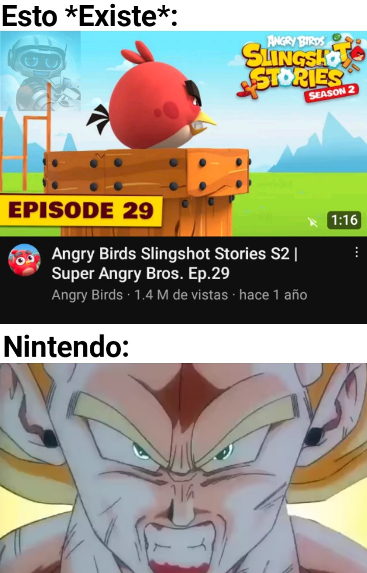 Contexto: Rovio odia a a Nintendo por sus estupidas demandas y como burla le hizo este capitulo :yaoming: (La serie se llama Angry Birds Slingshot Stories) - meme