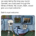 Balin's royal welcome