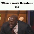 Weebs are scary