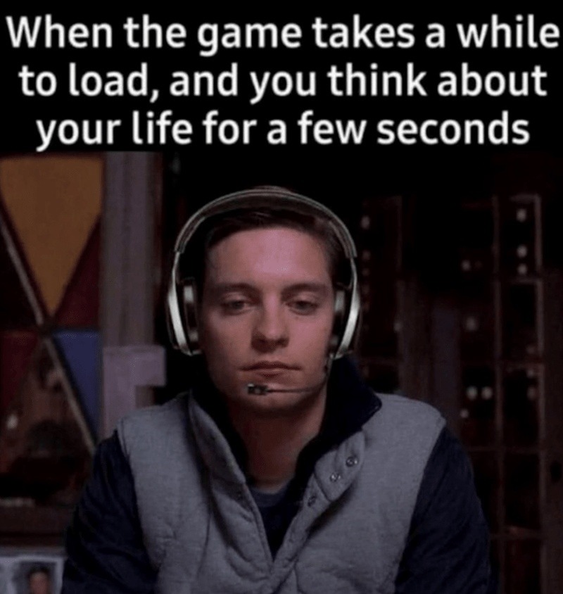 Game loading screen thoughts hit harder than therapy - meme