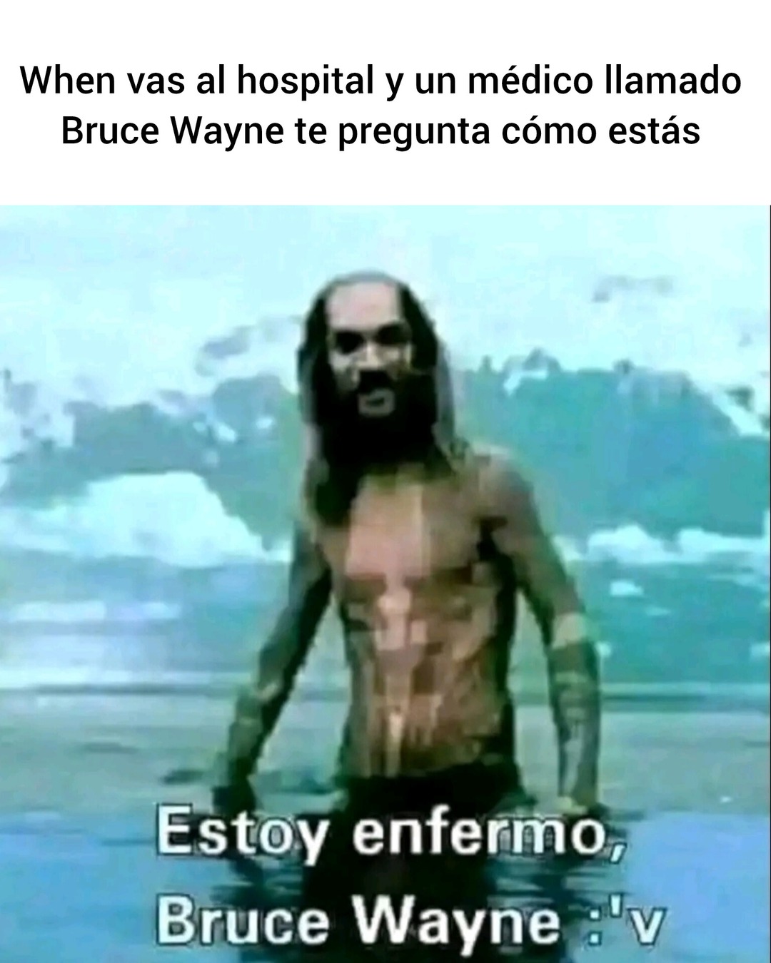 Estoy enfermo, Bruce Wayne - meme