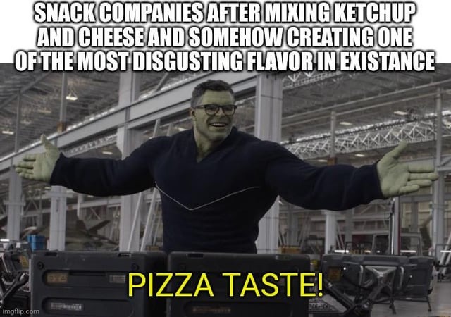 Snack companies making the pizza taste - meme