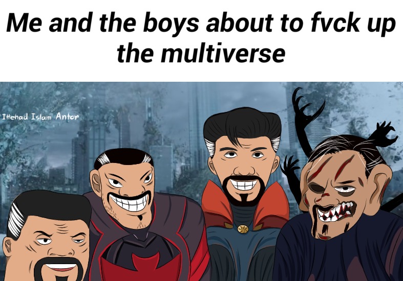 Ready! Me and the boys about to fvck up the multiverse - meme