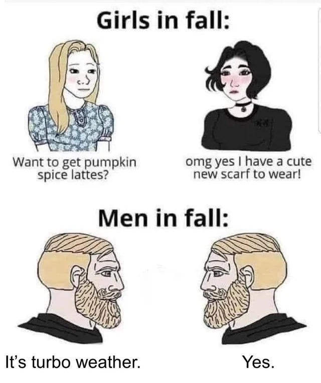Yes. Men in fall - meme