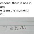 "There's no i in team"