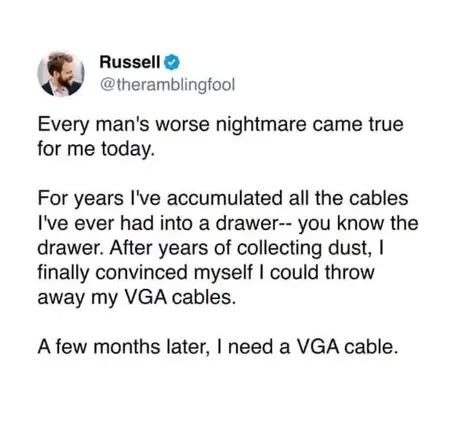 you will need that VGA cable - meme